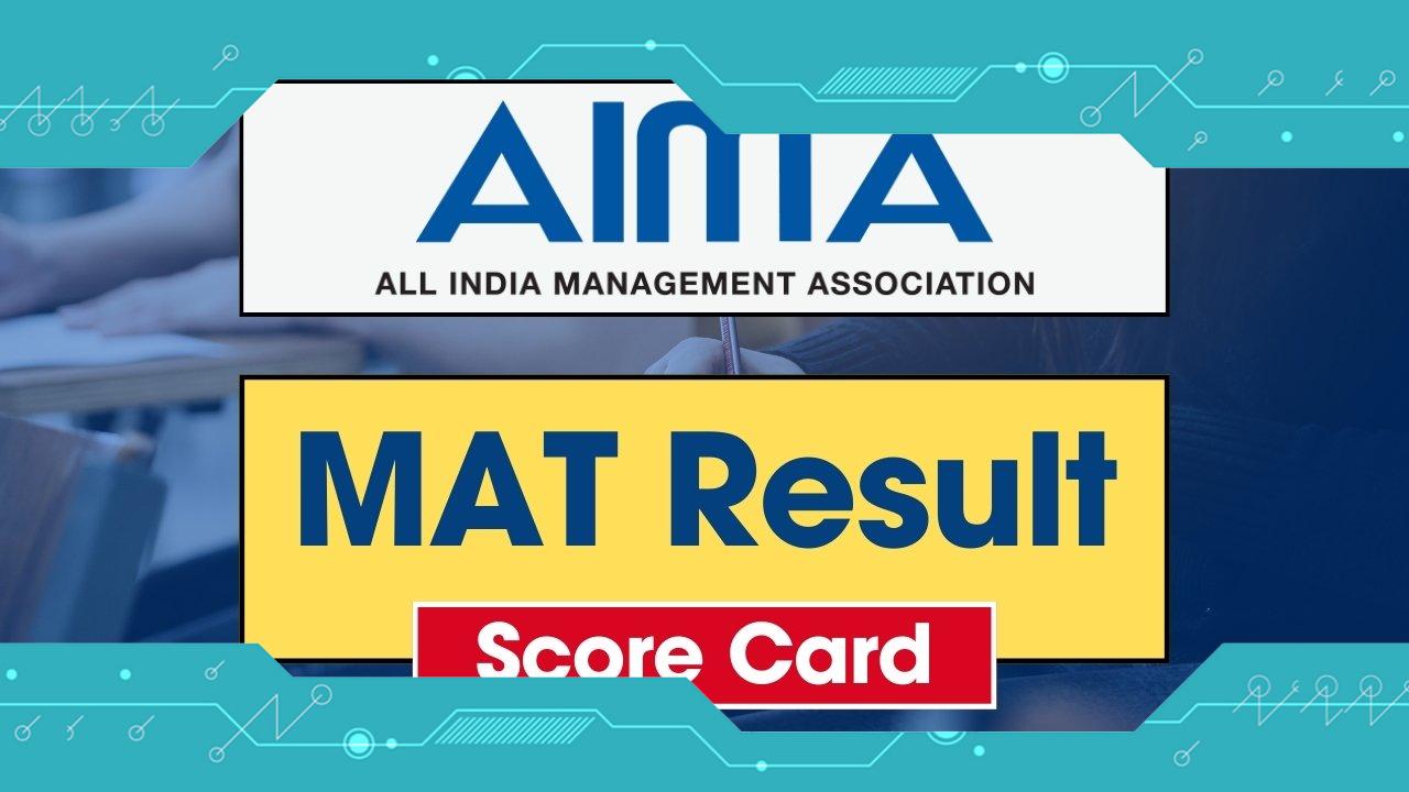 MAT Result 2024: Check AIMA MAT February Exam Score Card and Cut Off