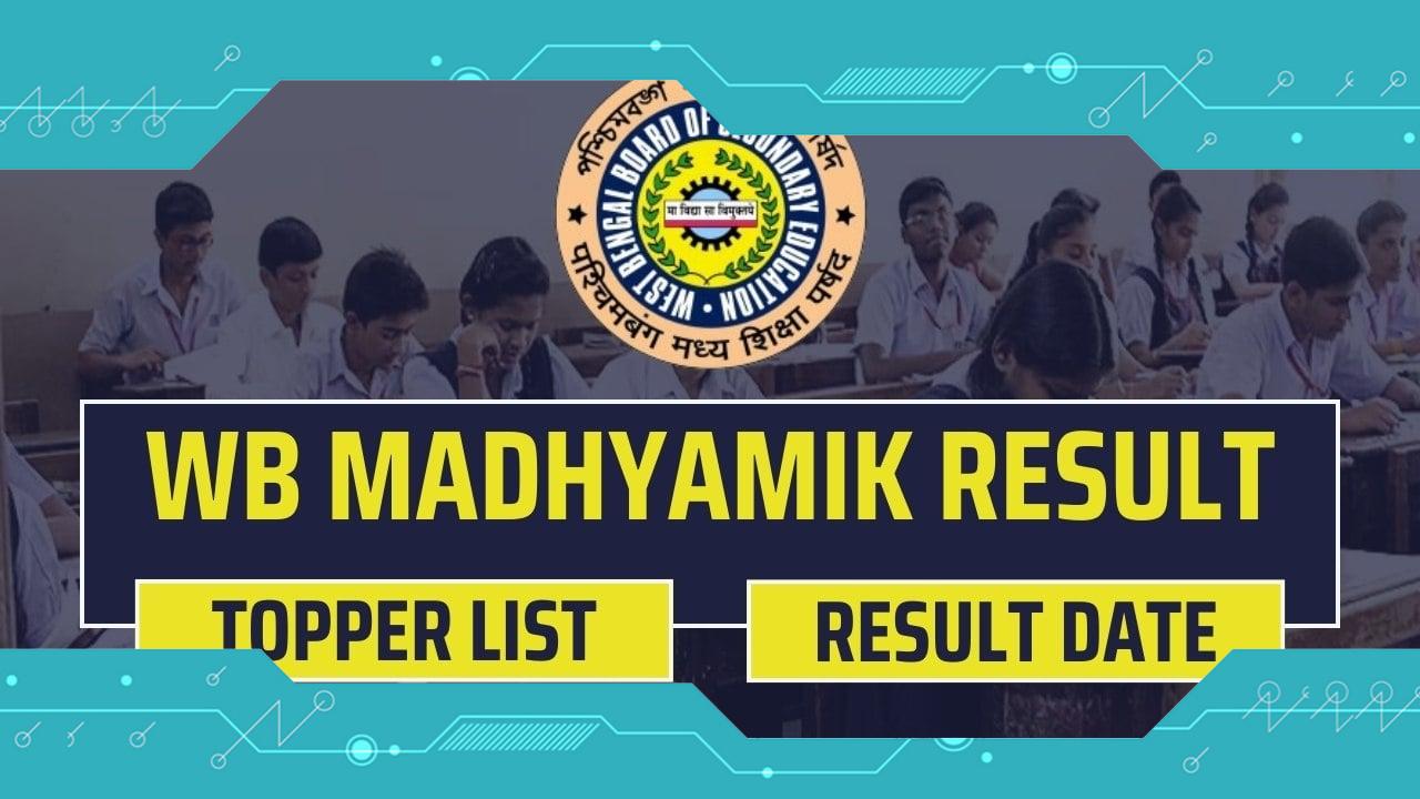 WB Madhyamik Result 2024: Check WBBSE 10th Marksheet Details and Topper List