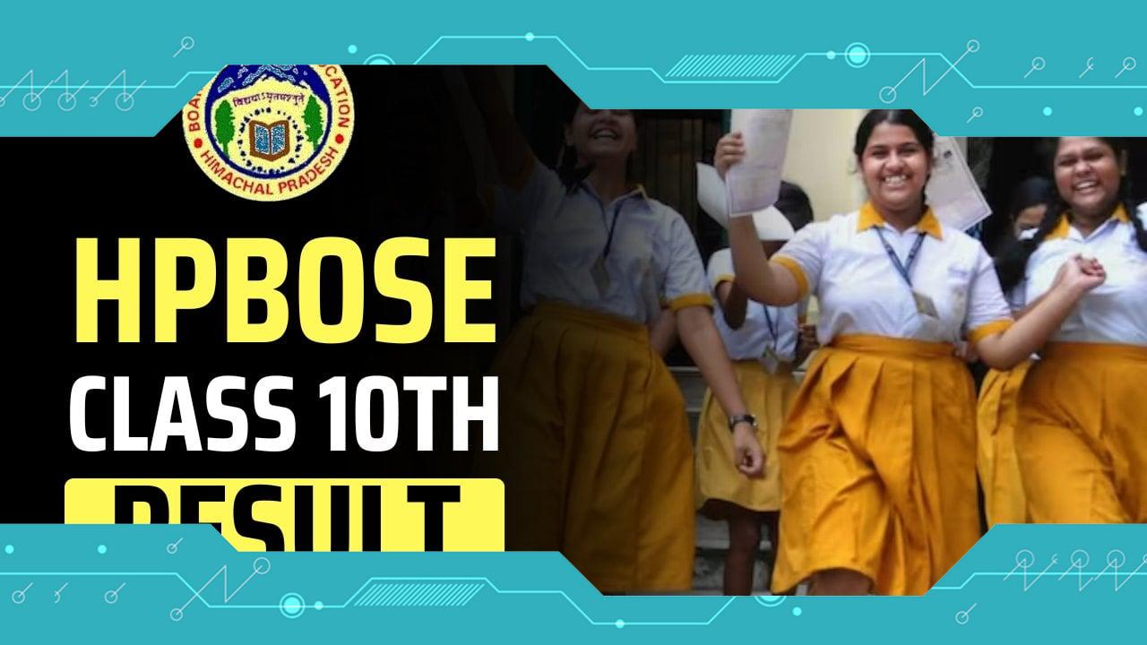 HPBOSE 10th Result 2024: Check HP Board Class 10th Result, Marksheet, Toppers List at hpbose.org