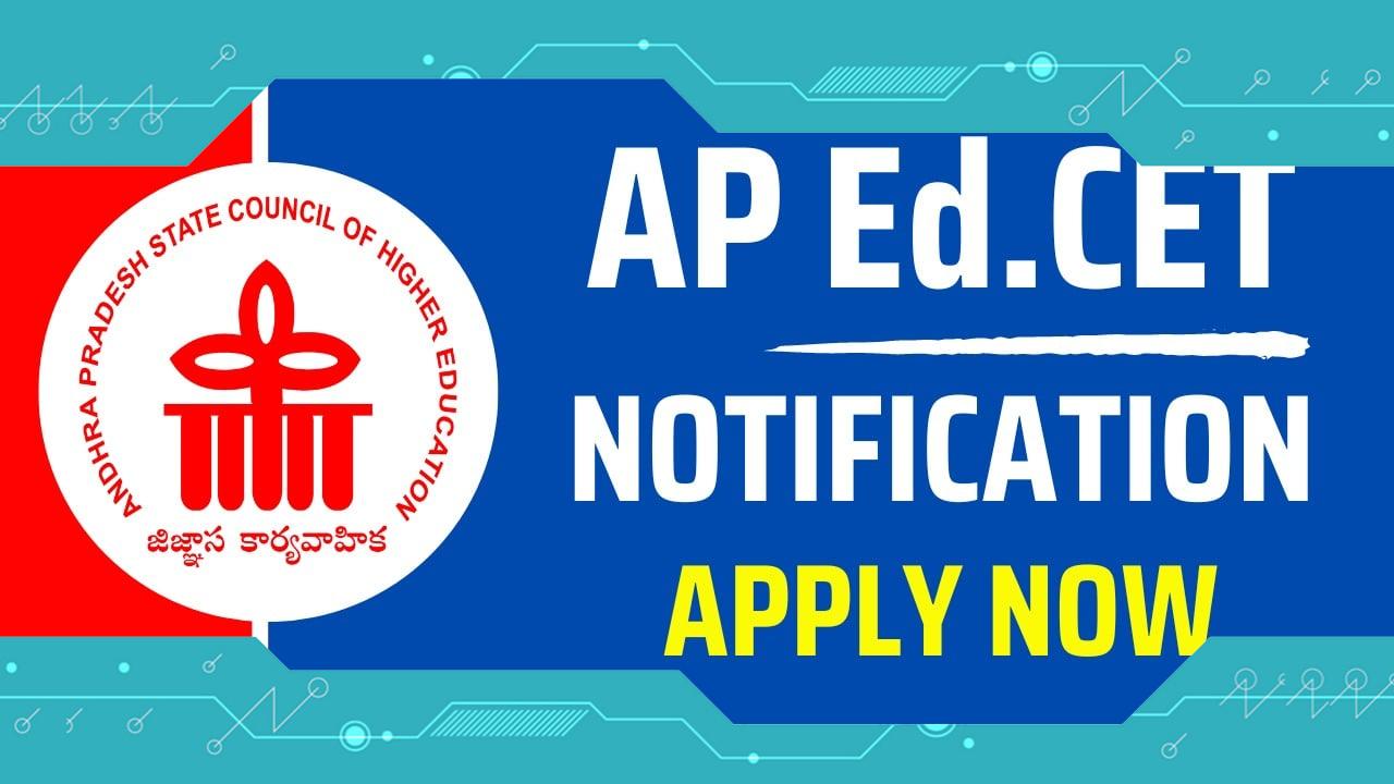 AP EDCET 2024 Notification Released: B.Ed Entrance Exam Application Form