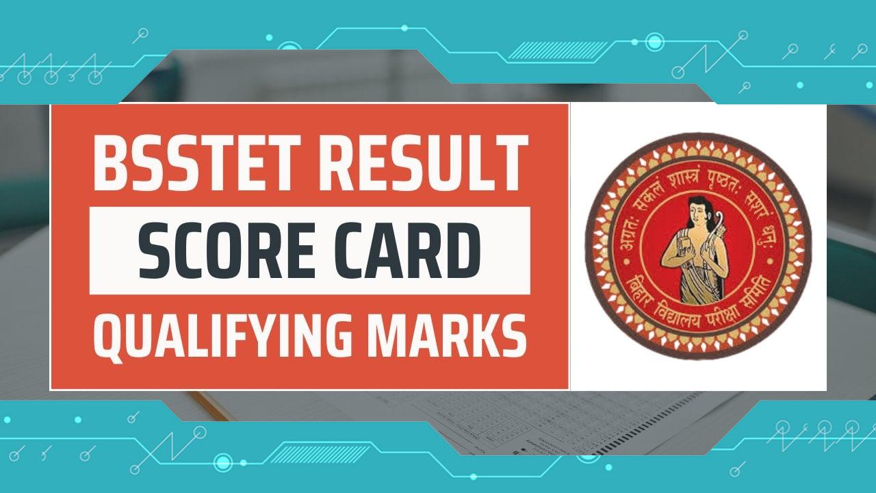 BSSTET Result 2024: Check BSEB SSTET Paper 1 and Paper 2 Score Card, Qualifying Marks