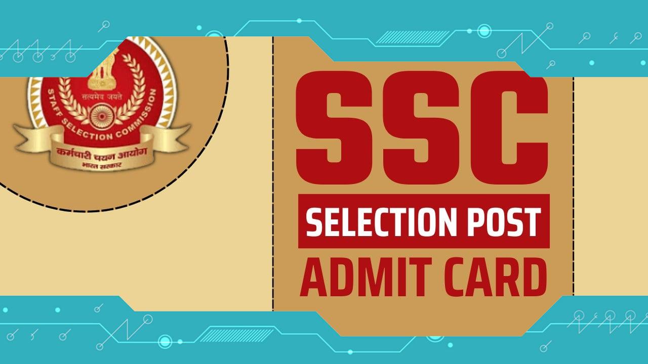 SSC Selection Post Admit Card 2024: Check Phase 12 Exam Date and Paper Scheme