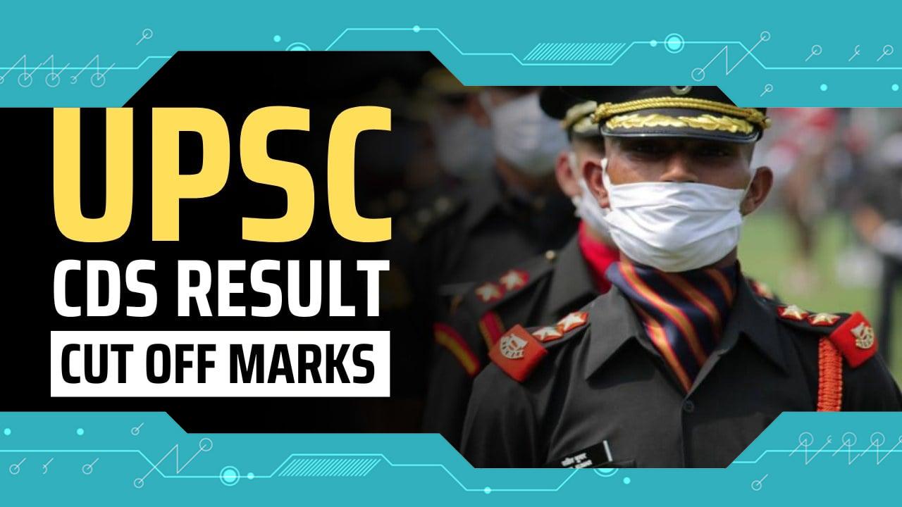 UPSC CDS 2024: Expected Cut off Marks, Result, and Merit List
