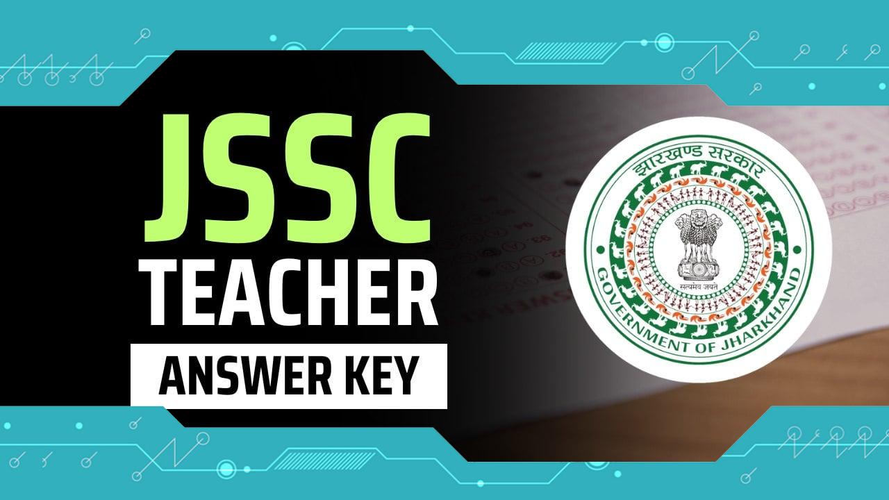 JSSC Teacher Answer Key 2024: Check Exam Solutions for PRT & TGT Paper